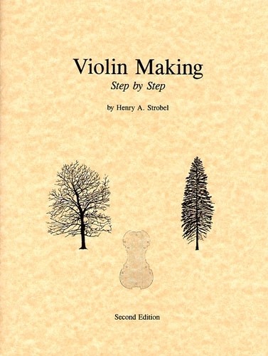 Violin Making, Step by Step