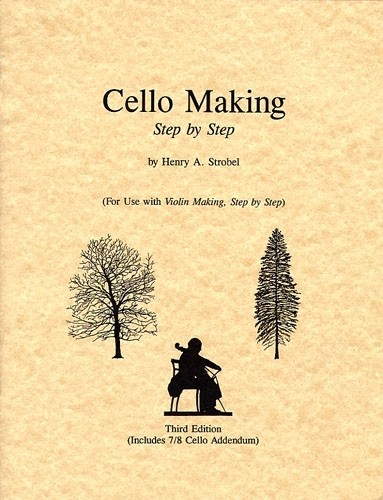 Cello Making, Step by Step