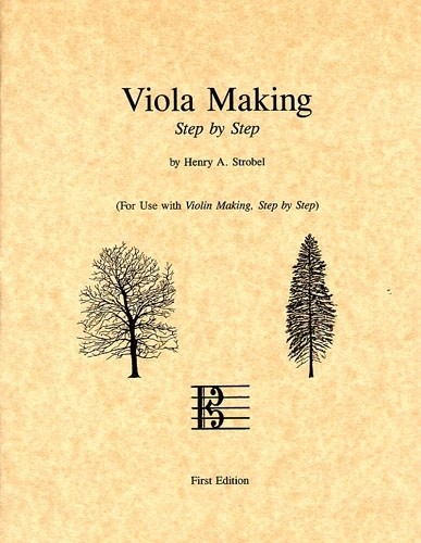 Viola Making, Step by Step